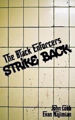 The Black Enforcers Strike Back