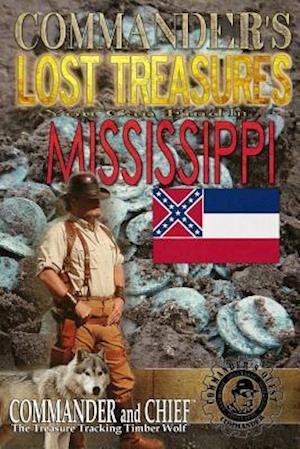 Commander's Lost Treasures You Can Find In Mississippi