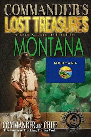 Commander's Lost Treasures You Can Find In Montana