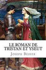 Le Roman de Tristan Et Yseut