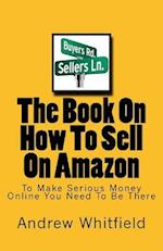 The Book on How to Sell on Amazon