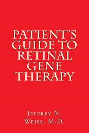 Patient's Guide to Retinal Gene Therapy