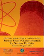 Central and Eastern United States Seismic Source Characterization for Nuclear Facilities Volume 1