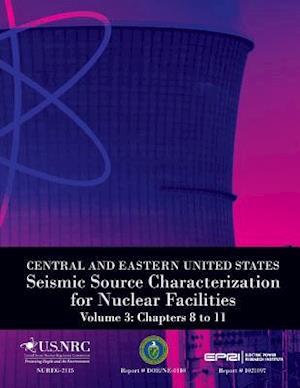 Central and Eastern United States Seismic Source Characterization for Nuclear Facilities Volume 3