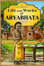 Life and Works of Aryabhata