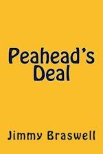 Peahead's Deal