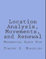 Location Analysis, Movements, and Renewal