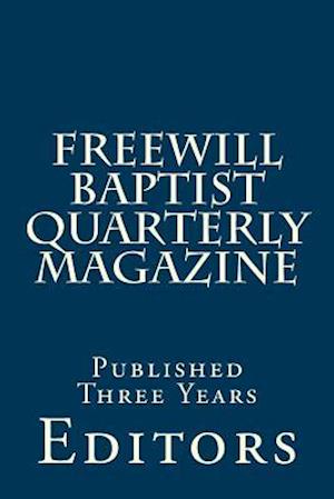 Freewill Baptist Quarterly Magazine