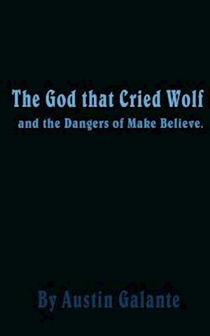 The God That Cried Wolf