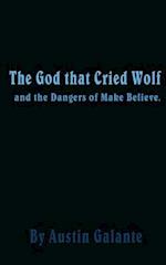 The God That Cried Wolf