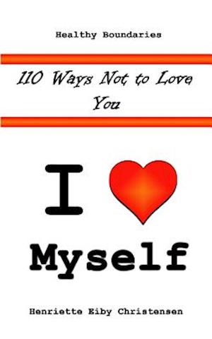 110 Ways Not to Love You