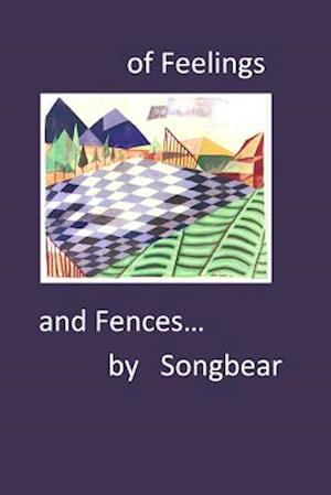 Of Feelings and Fences