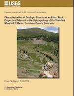 Characterization of Geologic Structures and Host Rock Properties Relevant to the Hydrogeology of the Standard Mine in Elk Basin, Gunnison County, Colo