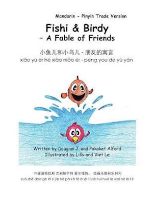 Fishy & Birdy - A Fable of Friends Mandarin - Pinyin Trade Version