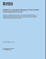 A Method for Quantitative Mapping of Thick Oil Spills Using Imaging Spectroscopy