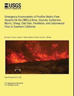 Emergency Assessments of Postfire Debris-Flow Hazards for the 2009 La Brea, Jesusita, Guiberson, Morris, Sheep, Oak Glen, Pendleton, and Cottonwood Fi