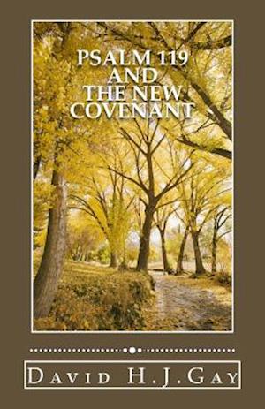 Psalm 119 and the New Covenant