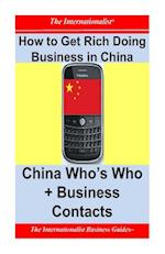 How to Get Rich Doing Business in China