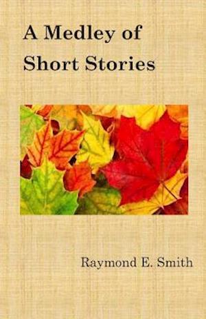 A Medley of Short Stories