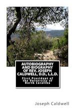 Autobiography and Biography of Rev. Joseph Caldwell, D.D., L.L.D.