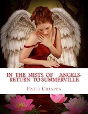 In the Mists of Angels- Return to Summerville?