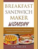 Breakfast Sandwich Maker Wizardry