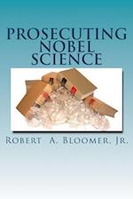 Prosecuting Nobel Science