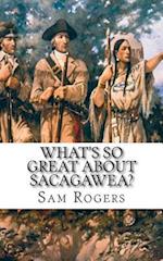 What's So Great about Sacagawea?