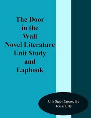 The Door in the Wall Novel Literature Unit Study and Lapbook