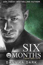 Six Months (Seven Series #2)