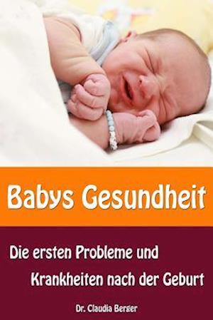 Babys Gesundheit - Die Ersten Probleme Und Krankheiten Nach Der Geburt