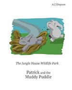 The Jungle House Wildlife Park - Episode 1: Patrick and the Muddy Puddle: Patrick the Elephant needs a bath after getting covered in mud. Follow Patri