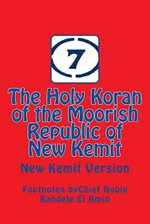 The Holy Koran of the Moorish Republic of New Kemit