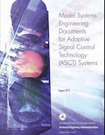 Model Systems Engineering Documents for Adaptive Signal Control Technology Systems - Guidance Document