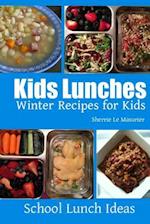Kids Lunches - Winter Recipes for Kids
