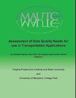 Assessment of Data Quality Needs for Use in Transportation Applications