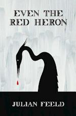 Even the Red Heron