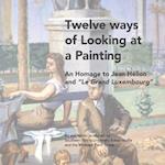 Twelve ways of Looking at a Painting