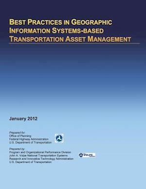 Best Practices in Geographic Information Systems-Based Transportation Asset Management