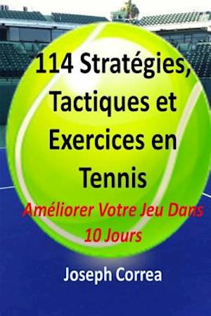 114 Strategies, Tactiques, Et Exercices En Tennis