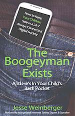 The Boogeyman Exists; And He's in Your Child's Back Pocket