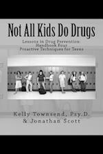 Not All Kids Do Drugs
