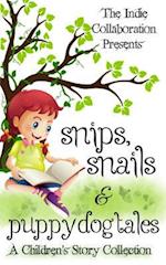 Snips, Snails & Puppy Dog Tales