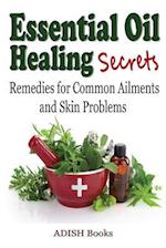 Essential Oil Healing Secrets