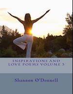 Inspirations and Love Poems Volume 3