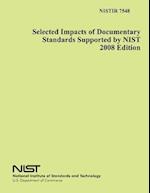 Selected Impacts of Documentary Standards Supported by Nist 2008 Edition