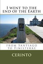 I Went to the End of the Earth