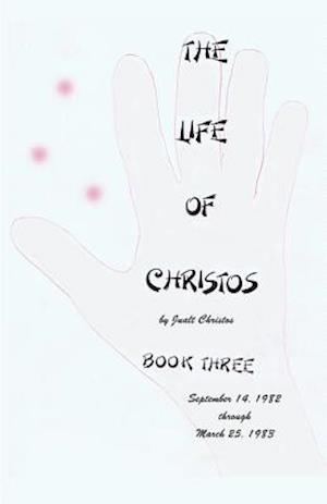 The Life of Christos Book Three