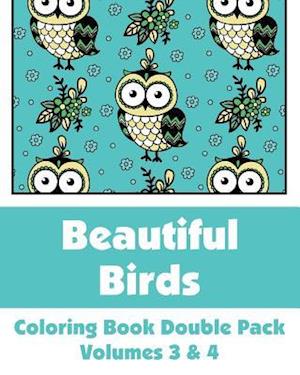 Beautiful Birds Coloring Book Double Pack (Volumes 3 & 4)