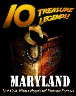 10 Treasure Legends! Maryland